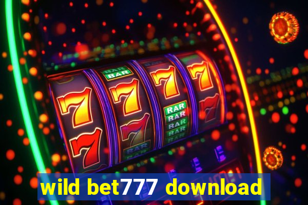 wild bet777 download